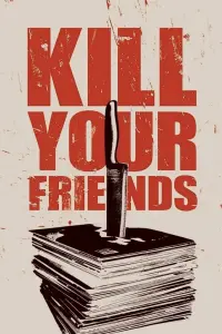 Poster to the movie "Kill Your Friends" #509483