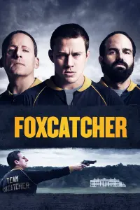 Poster to the movie "Foxcatcher" #272386