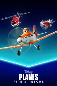 Poster to the movie "Planes: Fire & Rescue" #324266