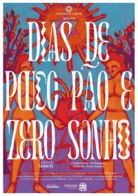 Poster to the movie "Dias de pouco pão e zero sonho" #510928