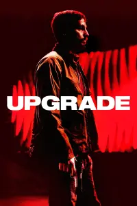 Poster to the movie "Upgrade" #97048