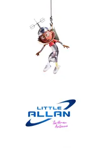 Poster to the movie "Lit­tle Allan — The Human Antenna" #135585