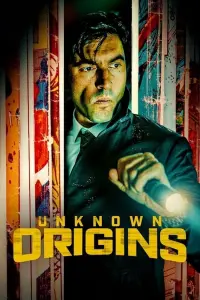 Poster to the movie "Unknown Origins" #296255