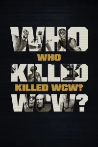 Poster to the movie "Who Killed WCW?" #517131