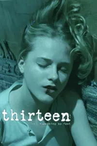 Poster to the movie "Thirteen" #635640