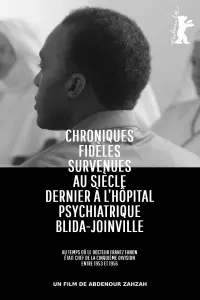 Poster to the movie "True Chronicles of the Blida Joinville Psychiatric Hospital in the Last Century, when Dr Frantz Fanon Was Head of the Fifth Ward between 1953 and 1956" #366497