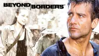 Backdrop to the movie "Beyond Borders" #287670