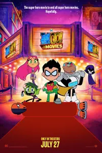 Poster to the movie "Teen Titans Go! To the Movies" #224463