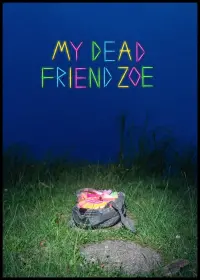 Poster to the movie "My Dead Friend Zoe" #365410