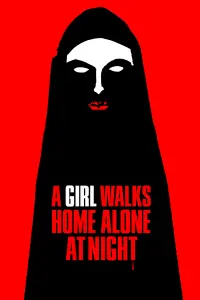 Poster to the movie "A Girl Walks Home Alone at Night" #260431