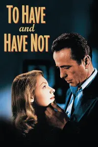 Poster to the movie "To Have and Have Not" #214947