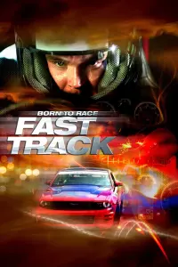 Poster to the movie "Born to Race: Fast Track" #349539