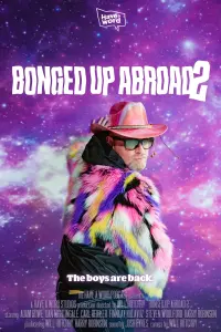 Poster to the movie "Have A Word: Bonged Up Abroad 2" #555975