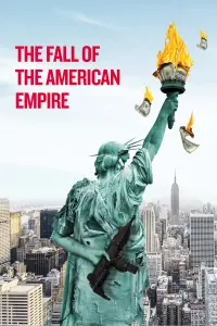 Poster to the movie "The Fall of the American Empire" #361032