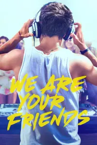 Poster to the movie "We Are Your Friends" #105404