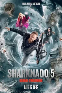 Poster to the movie "Sharknado 5: Global Swarming" #150524