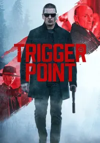 Poster to the movie "Trigger Point" #331366