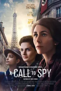 Poster to the movie "A Call to Spy" #353278