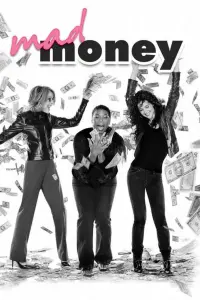 Poster to the movie "Mad Money" #693157