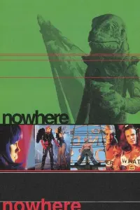 Poster to the movie "Nowhere" #129828