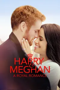 Poster to the movie "Harry & Meghan: A Royal Romance" #362112