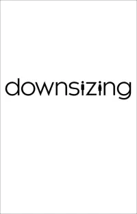 Poster to the movie "Downsizing" #76374