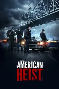 Poster to the movie "American Heist" #158201