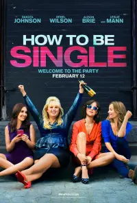 Poster to the movie "How to Be Single" #65033