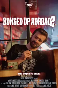 Poster to the movie "Have A Word: Bonged Up Abroad 2" #555981