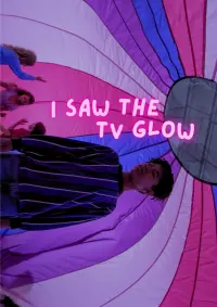 Poster to the movie "I Saw the TV Glow" #529398