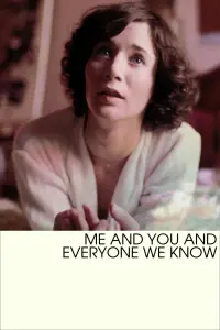 Poster to the movie "Me and You and Everyone We Know" #249936