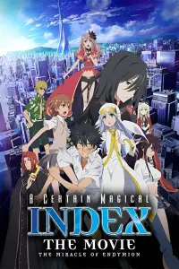 Poster to the movie "A Certain Magical Index: The Miracle of Endymion" #363361