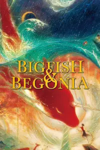 Poster to the movie "Big Fish & Begonia" #215721