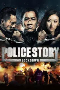 Poster to the movie "Police Story: Lockdown" #128448