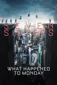 Poster to the movie "What Happened to Monday" #235255