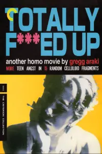 Poster to the movie "Totally F***ed Up" #528488