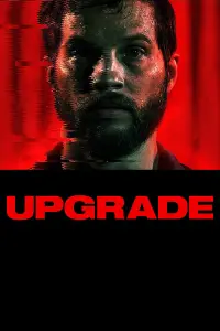 Poster to the movie "Upgrade" #97064