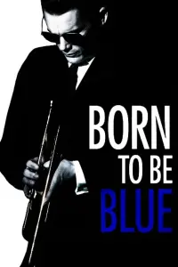 Poster to the movie "Born to Be Blue" #117718