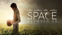 Backdrop to the movie "The Space Between Us" #107004