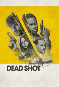 Poster to the movie "Dead Shot" #115168