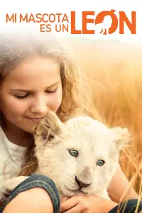 Poster to the movie "Mia and the White Lion" #225703