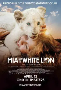 Poster to the movie "Mia and the White Lion" #225698