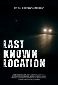 Poster to the movie "Last Known Location" #468176