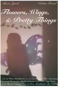 Poster to the movie "Flowers, Wings, and Pretty Things" #468169