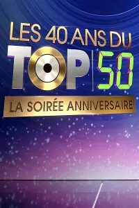 Poster to the movie "Les 40 ans du top 50, la soirée anniversaire" #369002