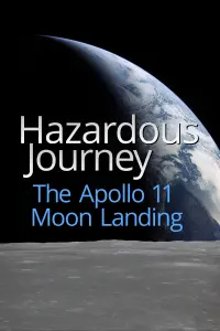 Poster to the movie "Hazardous Journey - The Apollo 11 Moon Landing" #200506