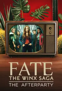 Poster to the movie "Fate: The Winx Saga - The Afterparty" #340211