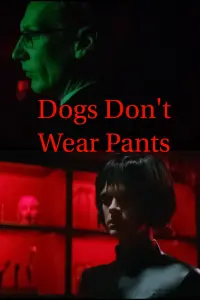 Dogs Don't Wear Pants