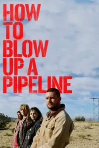 Poster to the movie "How to Blow Up a Pipeline" #110687