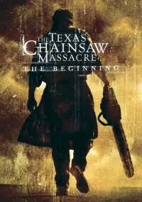 Poster to the movie "The Texas Chainsaw Massacre: The Beginning" #52984